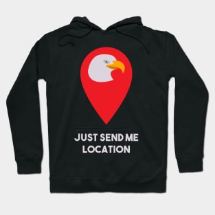 just send the location - Khabib the eagle Nurmagomedov Hoodie